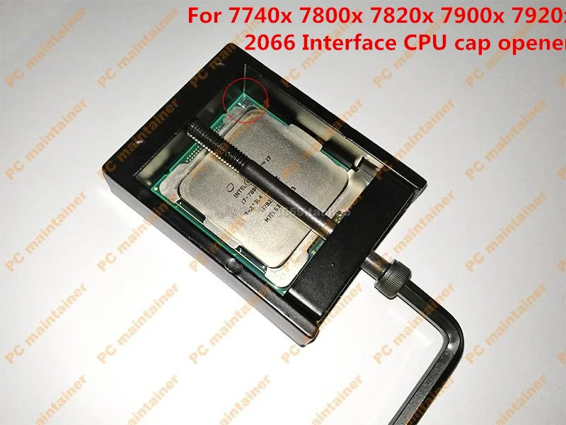 Быстрая бесплатная доставка открывалка крышки процессора для 7740x 7800x 7820x 7900x 7920x для процессора intel 2066