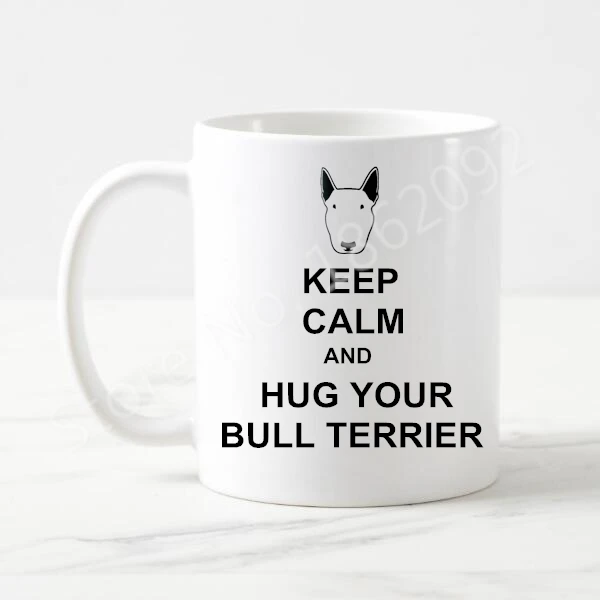 Кофейная кружка с надписью Keep Calm and Hug Your Bull Terrier романтичная чашка для щенков 11