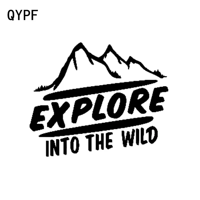

QYPF 14.8cm*12.1cm EXPLORE INTO THE WILD Mountain Interesting Delicate Vinyl Car Sticker Wonderful Window Decal C18-0264