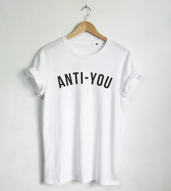 

Anti-You shirt Fashion Tee Hipster Unisex T-Shirt More Size and Colors-A803
