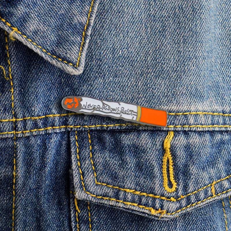 

XEDZ Never Know The Best Stylish Cigarette Brooch Enamel Needle Shirt Backpack Personality Badge Creative Gift Jewelry