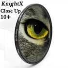 KnightX close up 10 + 52 55 58 67 77 мм УФ-фильтр CPL для Sony Pentax Nikon Canon D5200 100D EOS 400D D5300 D3300 D5500 550D 500D