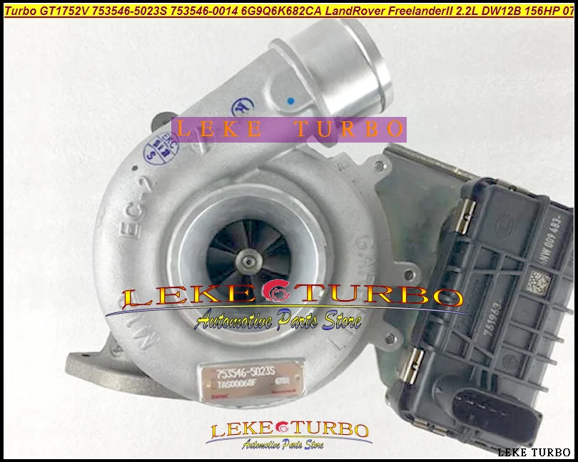 Новый оригинальный турбо GT1752V 753546 5023S 0014 6G9Q6K682CA для Land Rover Freelander II 2.2L DW12B PSA 2007
