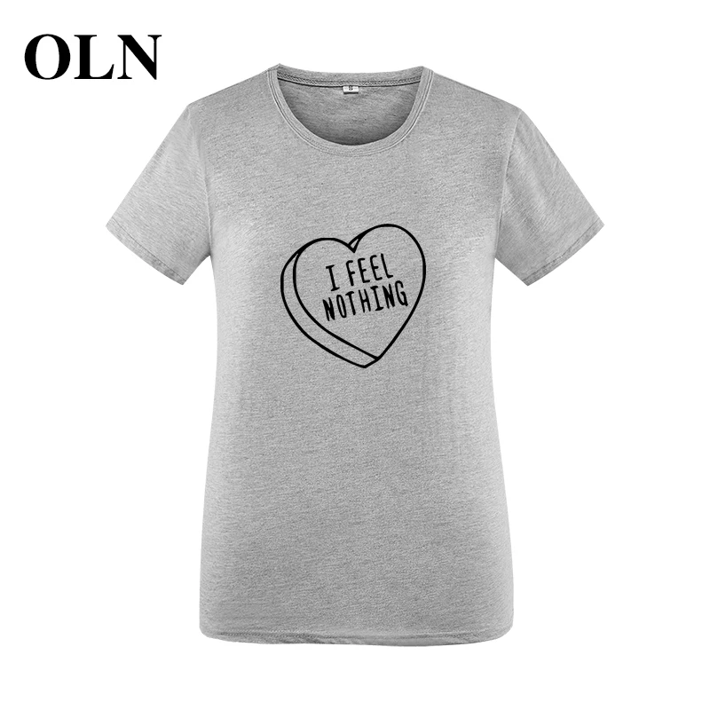 OLN 2018 I FEEL NOTHING Женская футболка летние Забавные футболки с короткими рукавами и