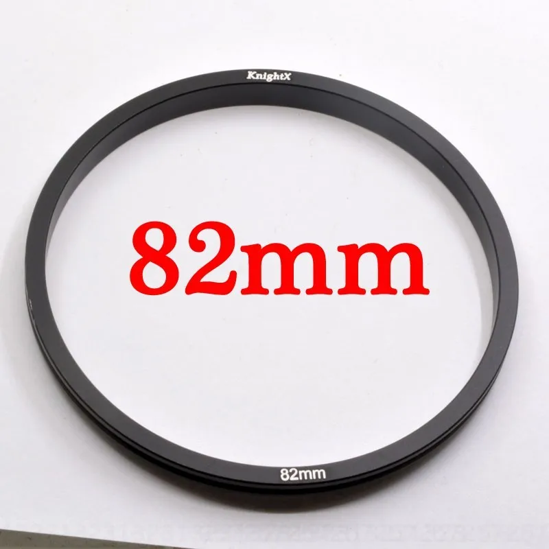 82mm Ring KnightX фильтр объектива камеры gnd 49 мм 52 мм 55 мм 58 мм 62 мм 67 мм 72 77 мм для Cokin P canon eos sony nikon nd d600 1200d d5300 2000d - Цвет: 82mm Ring