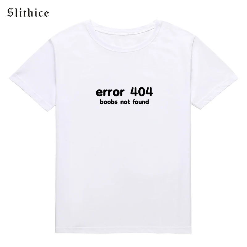 Slithice harajuku женские футболки топы с короткими рукавами и ошибка 404 большие не любят принт забавные буквы Для