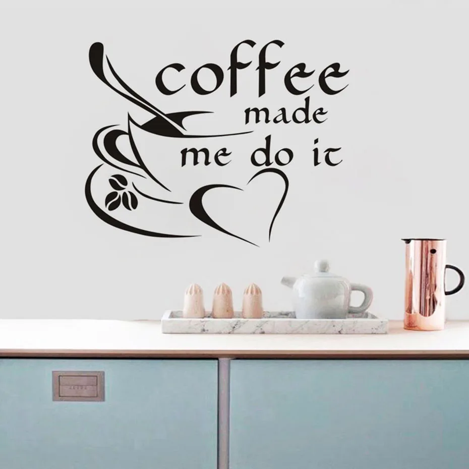 &quotCoffee Made Me Do it&quot настенная художественная наклейка для кофейни бара столовой