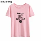 Mikialong Beach I'm A Mermaid Kawaii Tee Shirt Femme хлопчатобумажная футболка с рисунком Women Tumblr Camisetas Mujer Basic T Shirt Women