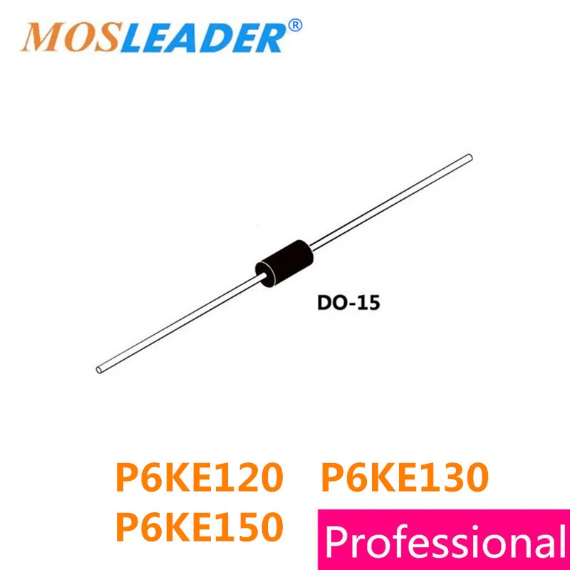 Mosleader P6KE120 P6KE130 P6KE150 DO-15 1000 шт. 600 Вт P6KE120A P6KE130A P6KE150A P6KE120CA P6KE130CA P6KE150CA 120 в 130 в 150 в