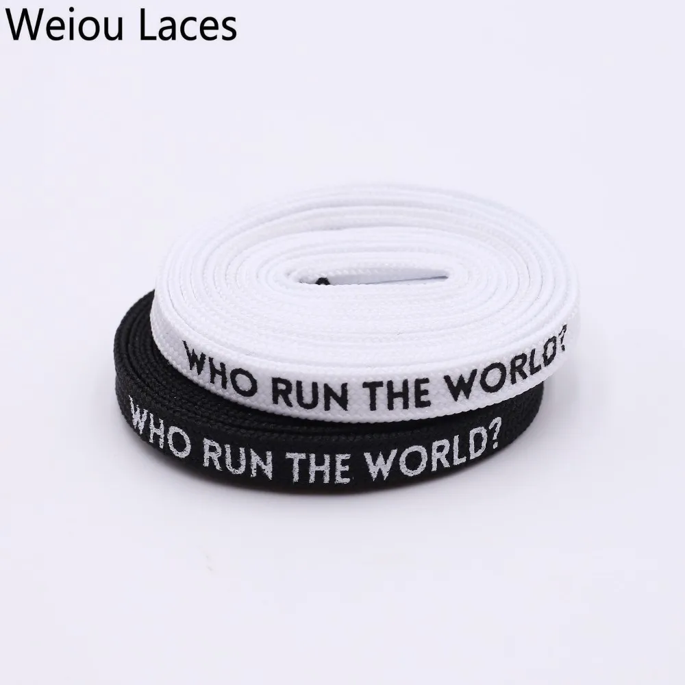 Weiou плоские принтованные шнурки WHO RUN THE WORLD черные белые двухсторонние печатные очень длинные шнурки для обуви спортивные кроссовки на шнурке