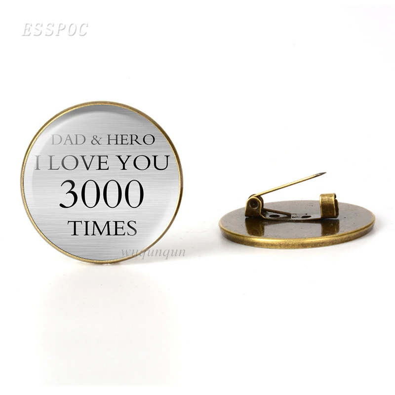 I Love You 3000 TIMES Brooches Glass Cabochon Jewelry Dad Brooch Pins Father Daughter Men Birthday Father's Day Gifts|Броши| |