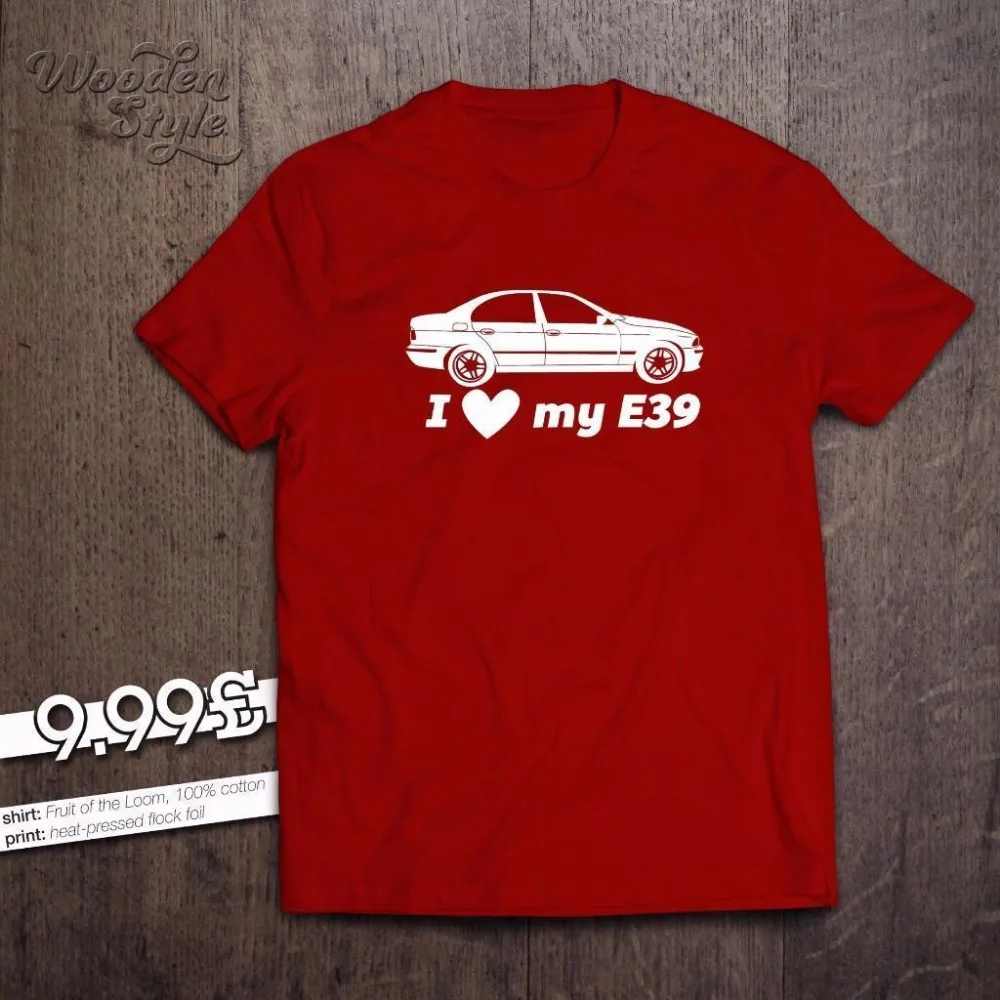 Лидер продаж 2019 новая мужская футболка Мужская I LOVE MY E39 Tribute To Germany Classic Car из 100%