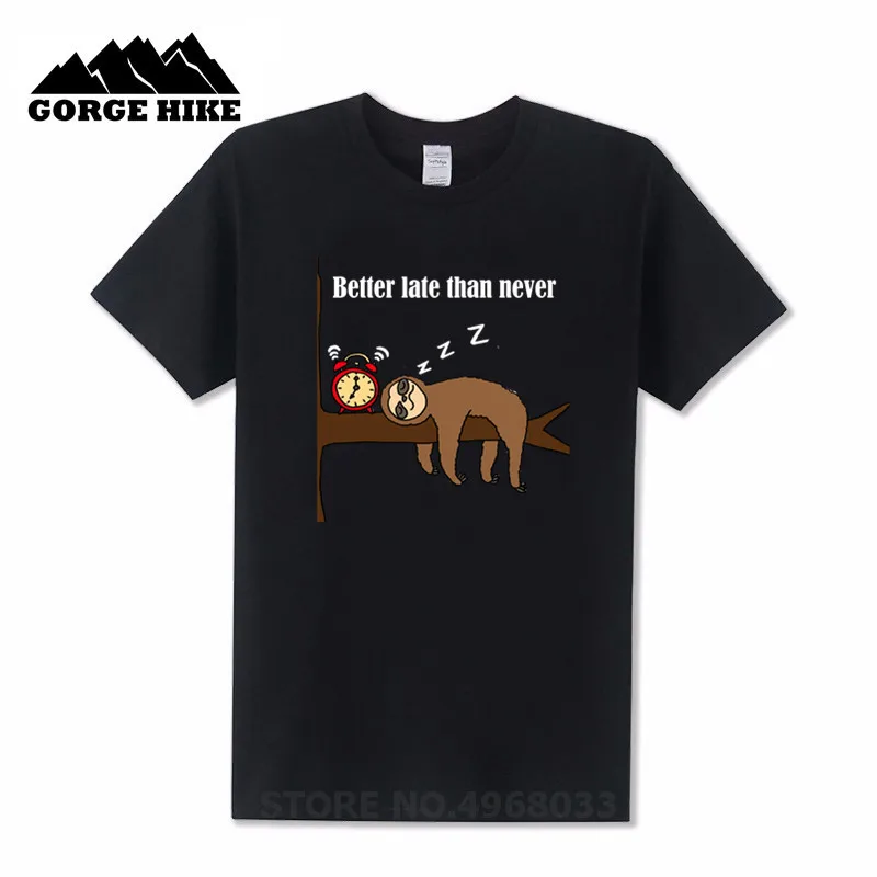 Funny Always Late Sleeping Sloth Cartoon Better Than Never T-shirt alarm clock Men Short Sleeve T shirt 100% Cotton Tshirt | Мужская