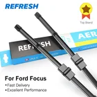 REFRESH Щетки стеклоочистителя для Ford Focus Mk2  Mk3 Приспосабливаемые боковые штифты  кнопочные рукоятки Модель Год от 2004 до 2017 (Международная модель)