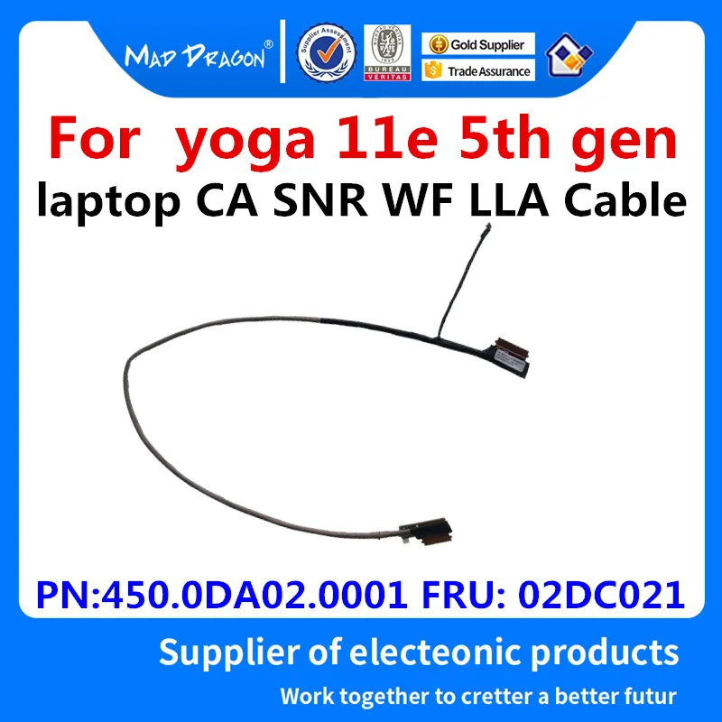 MAD DRAGON новый ноутбук LVDS lcd EDP кабель для lenovo thinkpad yoga 11e 5th gen CA SNR WF LLA 450.0DA02.0001 02DC021 |