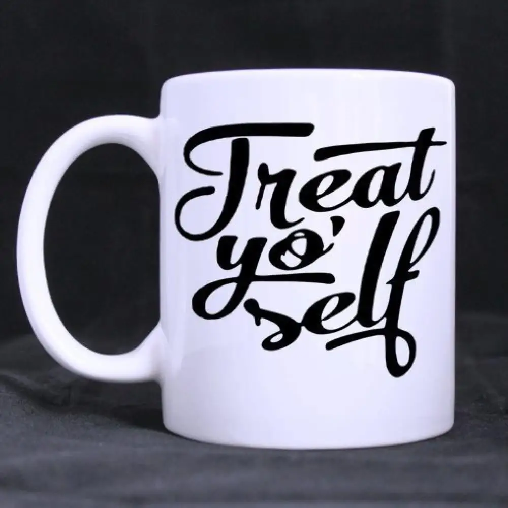 

Custom Water tea milk drinking Coffee Mug "Treat Yo Self " Coffee Cups Ceramic 11 Oz,White
