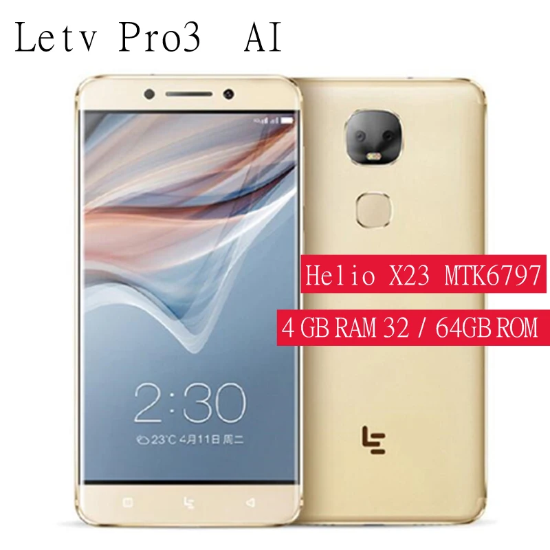 LeEco LeTV Le Pro 3 AI X651 4 Гб + 64 ROM Helio X23 MTK 2 ГГц Deca Core 6 0 pulgadas Android 5 4G LTE Smartph двойная камера |