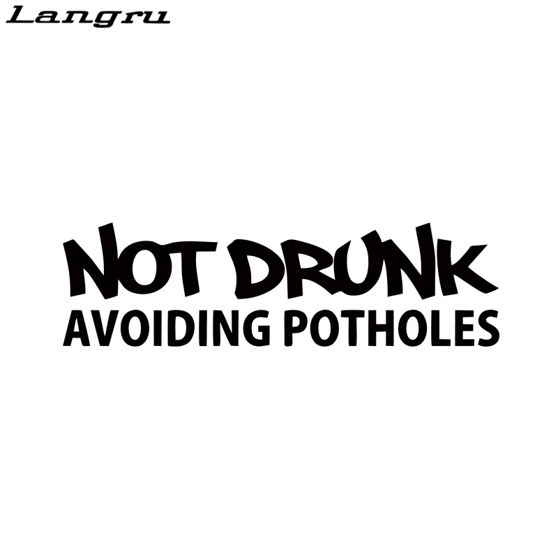 

Langru Not Drunk Avoiding Potholes Car Styling Sticker Vinyl Decal Shocker Racing Drift Graphics Jdm