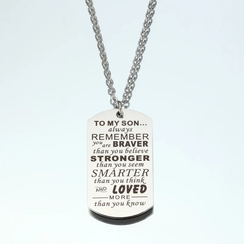 

Family Inspirational Fashion Necklace Jewelry TO MY SON ALWAYS REMEMBER YOU ARE Lettering Stainless Steel Military Necklace