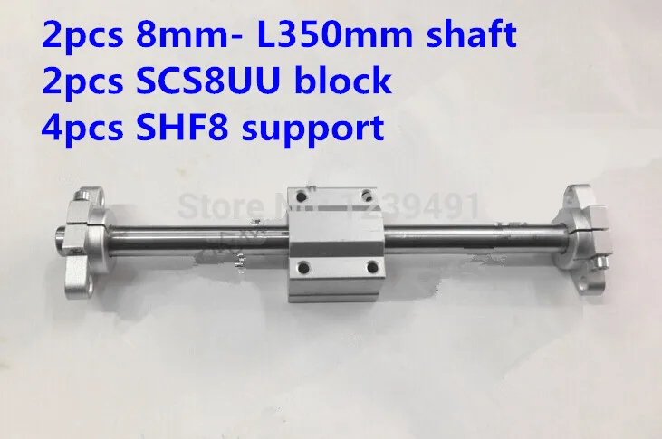 

2pcs 8mm -L350mm + 2pcs SCS8UU linear block + 4pcs SHF8 shaft support