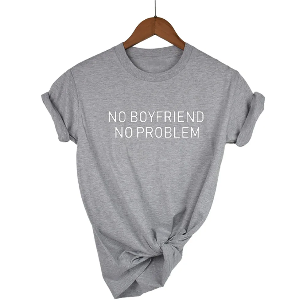 Женские футболки унисекс с круглым вырезом и надписью NO BOYFRIEND PROBLEM модные черные