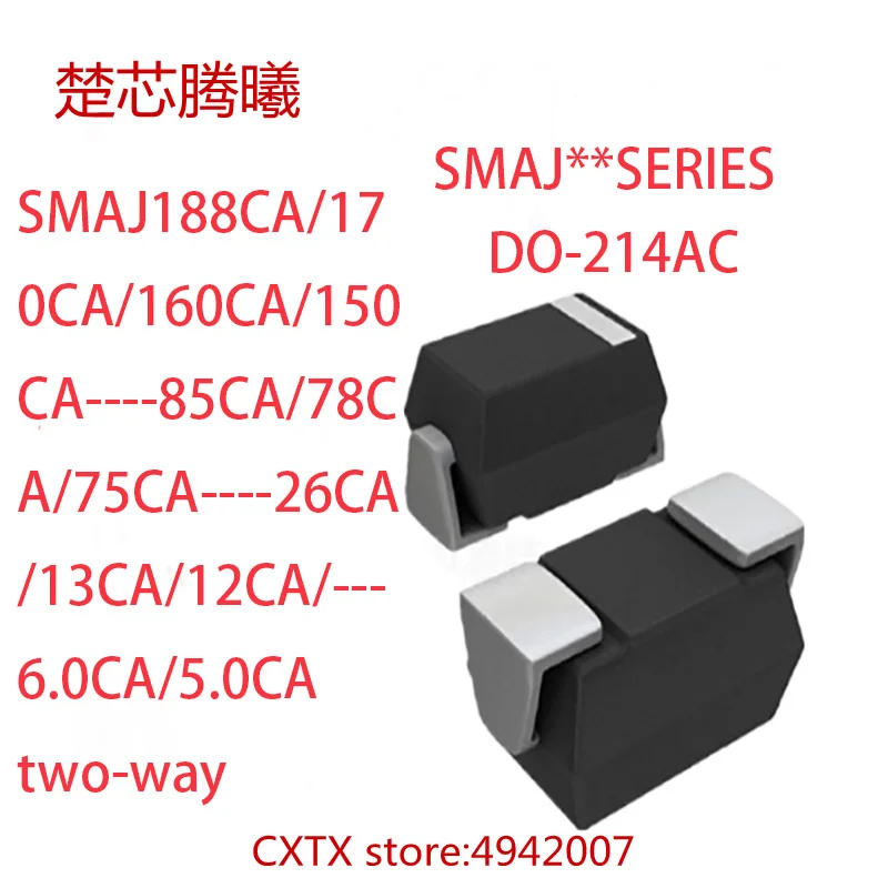 

CHUXINTENGXI SMAJ18CA SMAJ17CA SMAJ16CA two-way DO-214AC For more models and specifications,please contact customer service