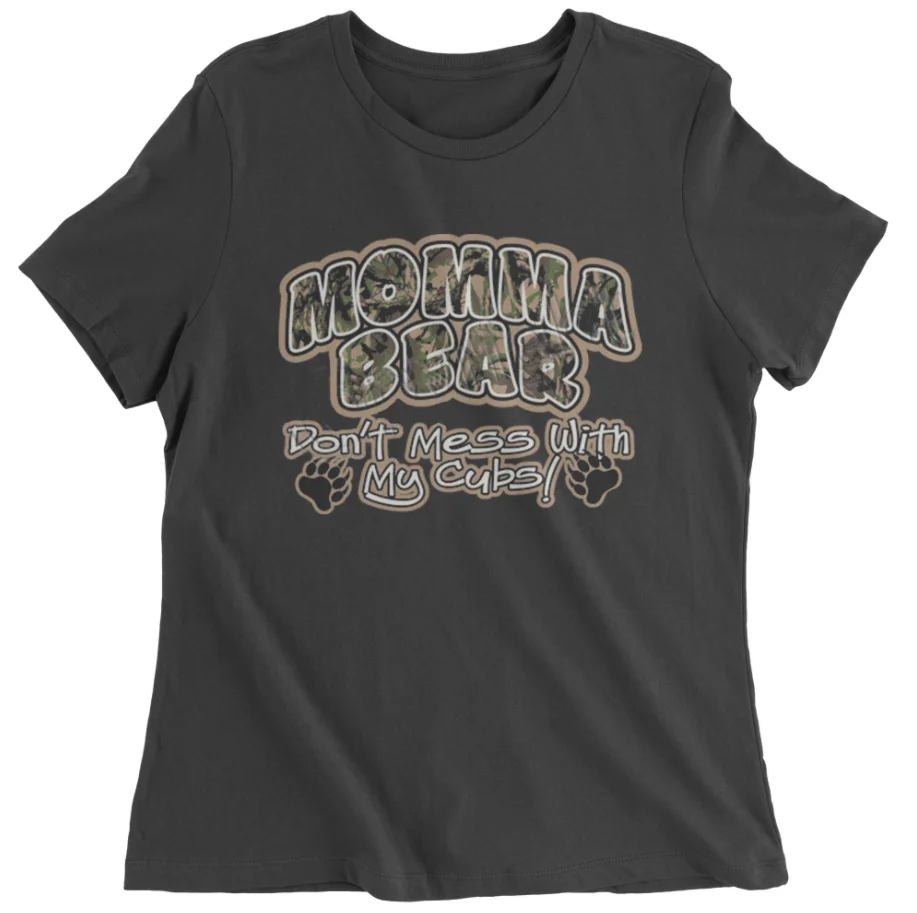

MOMMA BEAR CAMO DON'T MESS WITH MY CUBS WOMENS T-SHIRT