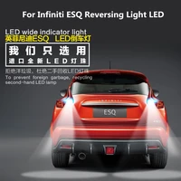 car reversing light led for infiniti esq 2014 2019 car tail light decorative light modification 6000k 9w 12v 2pcs