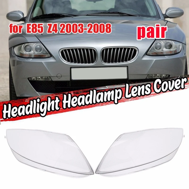 

Левая + правая сторона для-BMW Z4 E85 2003-2008 Автомобильная передняя фара, освещение, прозрачный свет, оболочка, стекло для объектива