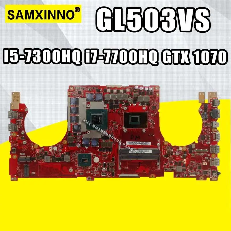 GL503VS материнская плата I5 7300HQ i7 7700HQ GTX 1070 для ROG Asus GL503VM ноутбука GL503VS|Материнские