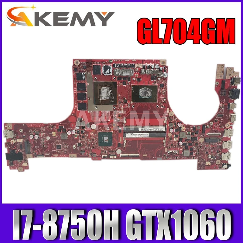 

GL704GM Laptop motherboard For ASUS ROG Strix SCAR II GL704GM S7CM original mainboard HM370 I7-8750H GTX1060 V6G