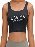 use me im not plastic funny sexual humor sayings print tank top womens yoga sports workout crop top gym tops