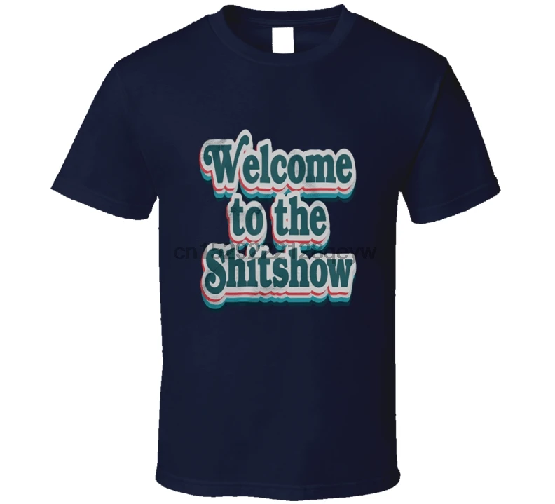 Мужская футболка Добро пожаловать в Shitshow Женская | одежда