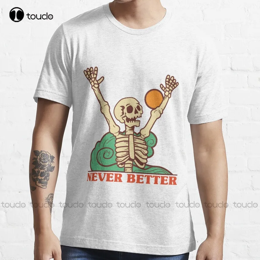 

Футболка со скелетом Never Better, зеленая рубашка, индивидуальная футболка унисекс с цифровой печатью для подростков, модная забавная Новинка