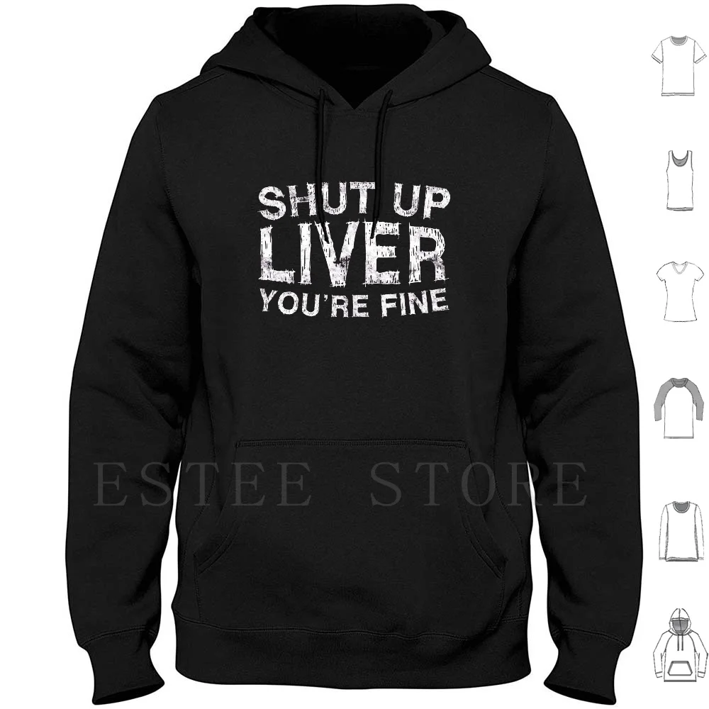 

Shut Up Liver You'Re Fine Hoodies Long Sleeve Shut Up Liver Youre Fine Shut Up Liver Youre Fine Liver Youre Fine