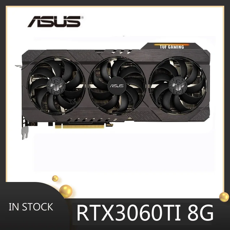 

ASUS tuf-rtx3060ti 8GB 256bit gddr6 NVIDIA geforce graphics card 3060ti non rx580 570 GPU 660 950 graphics card