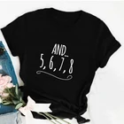 Женская футболка с буквенным принтом для учителей танцев и 5, 6, 7, 8, Повседневная забавная футболка для леди, топ футболки Tumblr, хипстерская одежда