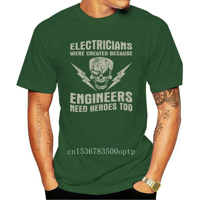 

New 2021 Fashion Men Women's T Shirt Electricians Were Created Because Engineers Need Hero Tshirt