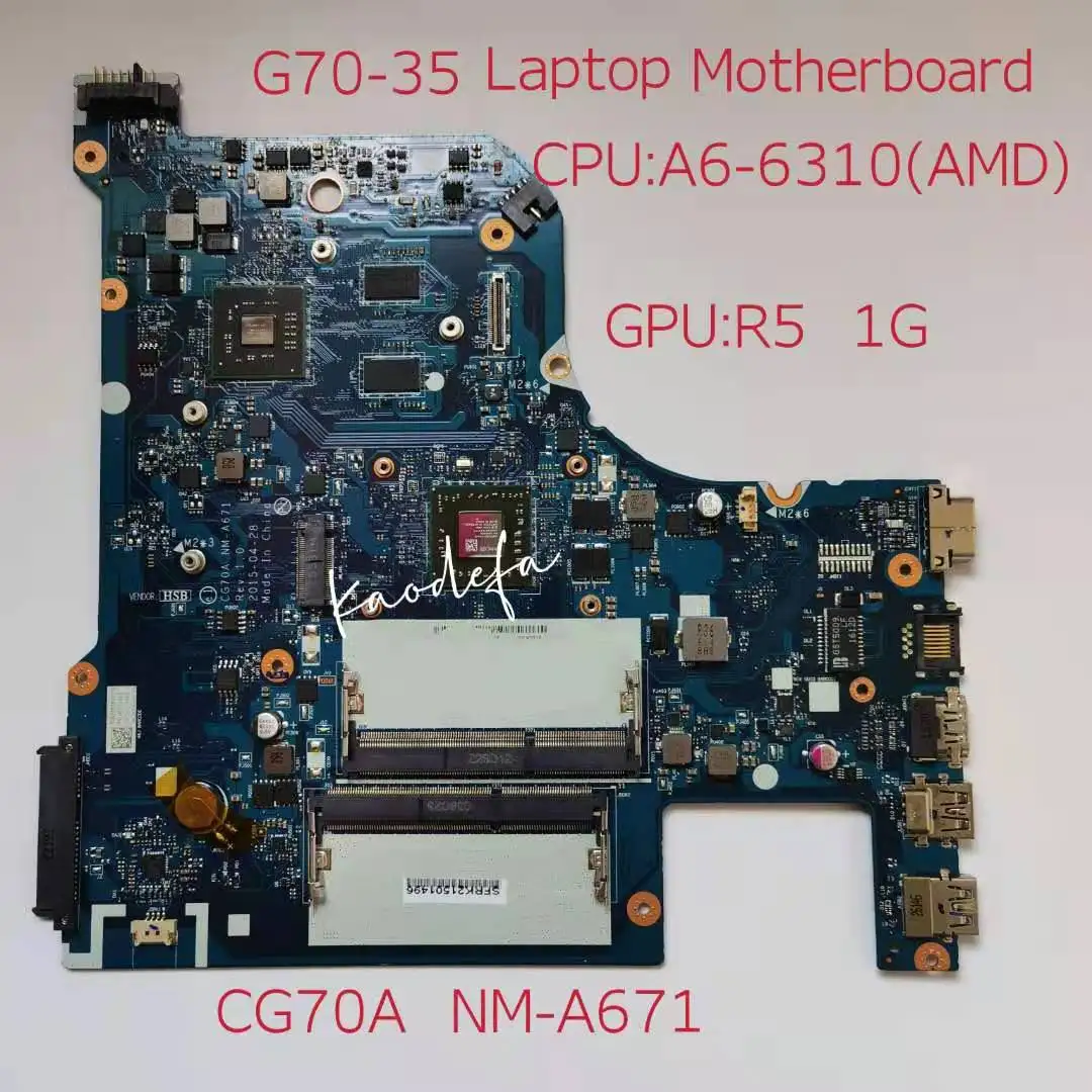 

Материнская плата для ноутбука Lenovo G70-35 80Q5 CPU :A6-6310 AMD GPU:R5 1G CG70A NM-A671 100% Test ok