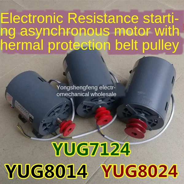 

YUG7124 motor YUG8014 YUG8024 resistance start asynchronous motor