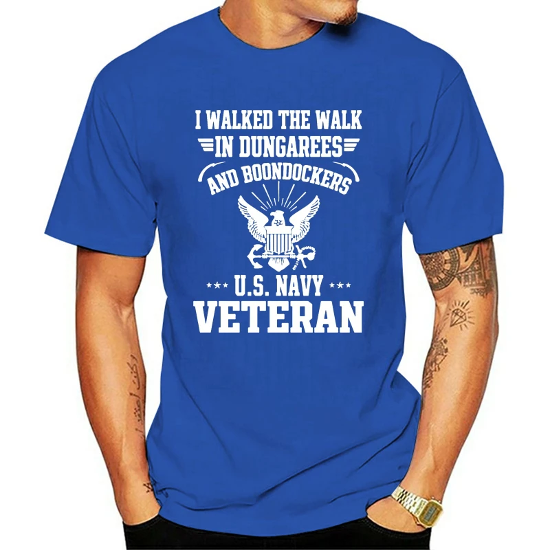 

I Walked The Walk In Dungarees And Boondockers Us Navy Veteran Men T-Shirt S-6XL