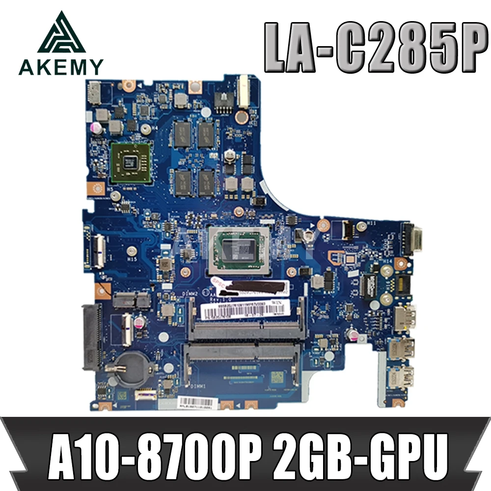 LA-C285P Mianboard  For Lenovo 500-15ACE 500-15ACZ     100%   A10-8700P 2GB-GPU