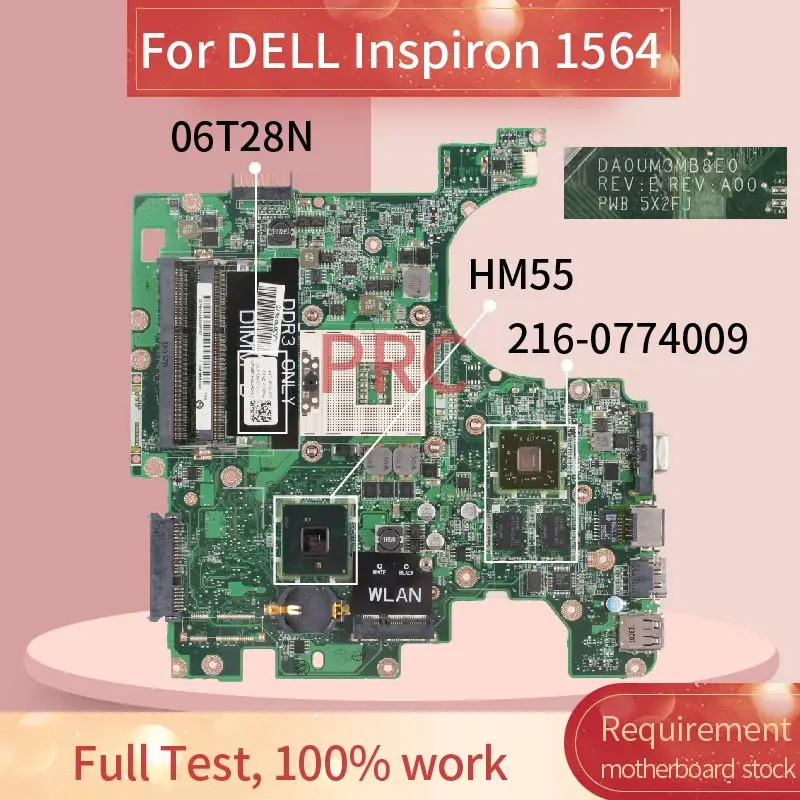 Материнская плата для ноутбука DELL Inspiron 1564, материнская плата для ноутбука DELL Inspiron 0774009 HD5450, DA0UM3MB8E0 HM55 216-DDR3, 06T28N