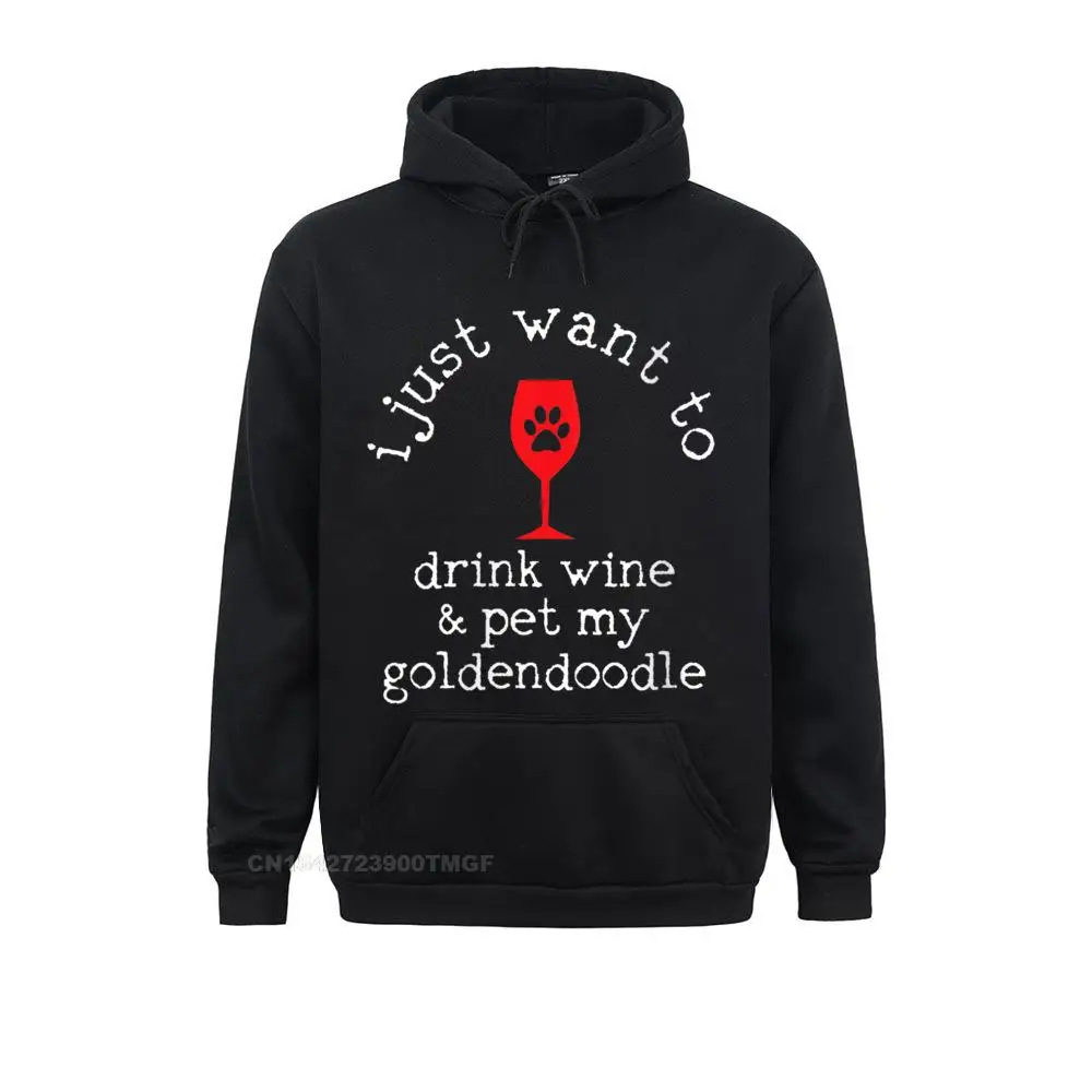 

Womens I Just Want To Drink Wine And Pet My Goldendoodle Funny Streetwear Hoodie Dominant Women Long Sleeve Hoodies Clothes