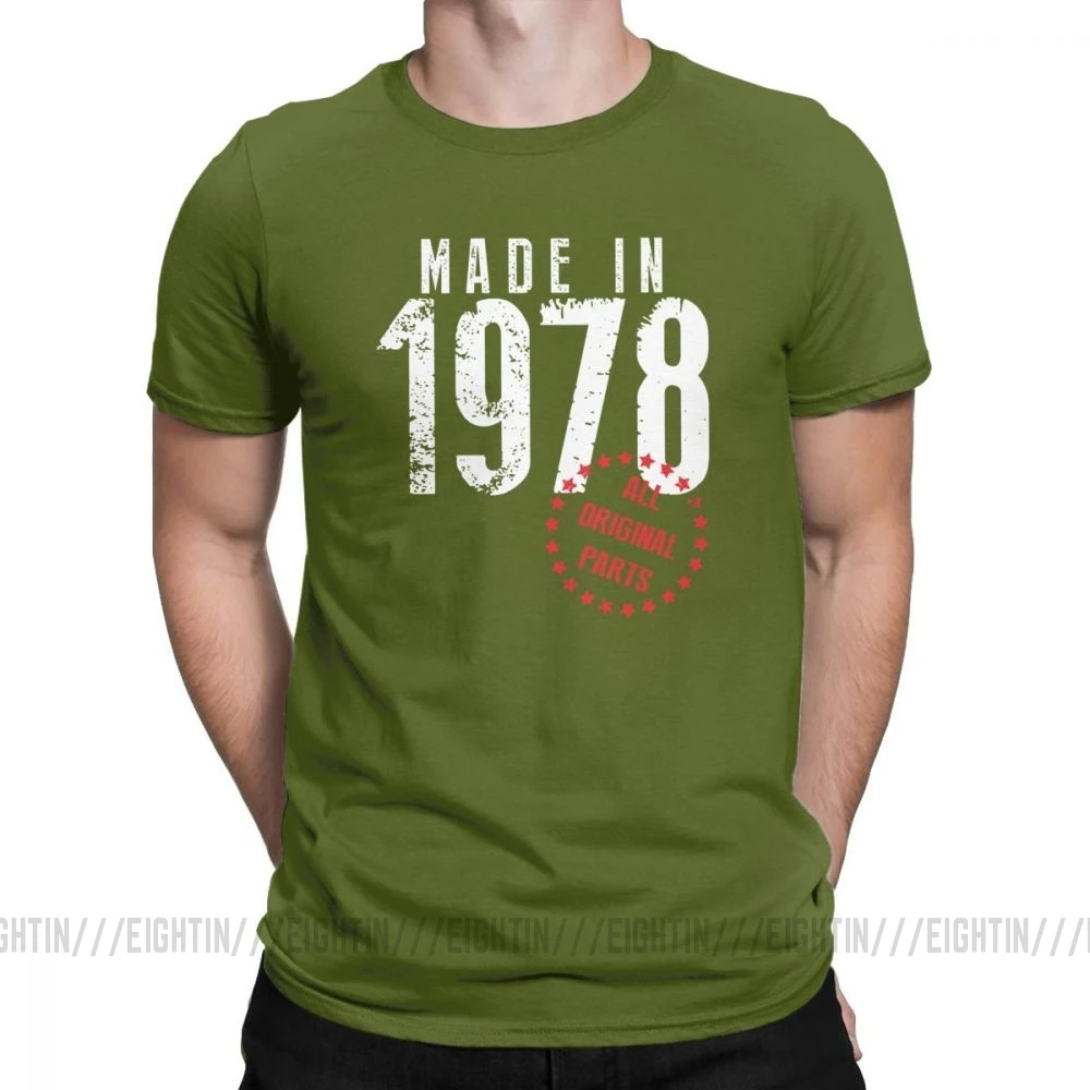 Сделано в 1978 году все оригинальные части Уникальный День рождения Футболка мужская одежда с короткими рукавами футболка высокого качества хлопковая Футболка с круглым вырезом - Цвет: Армейский зеленый