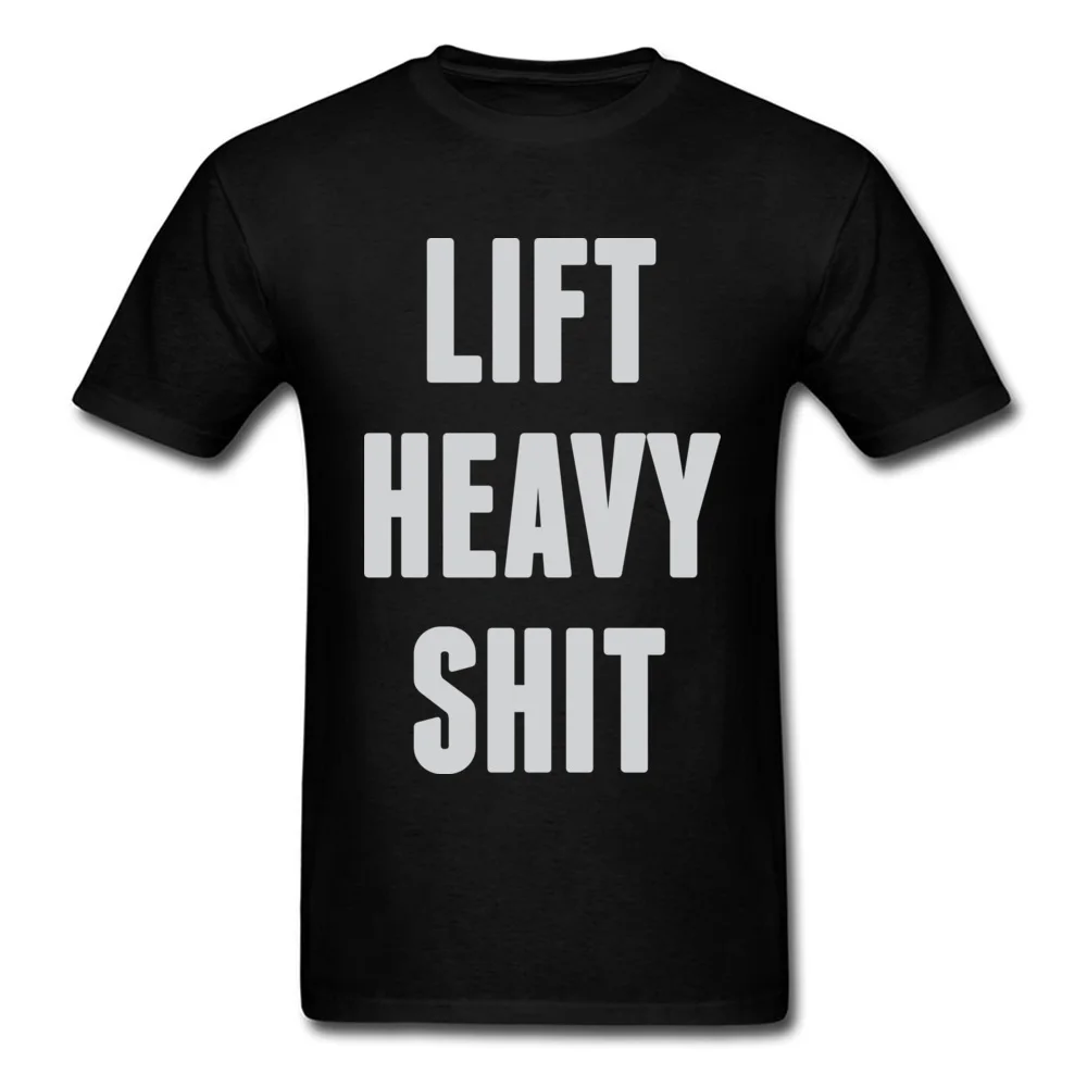 Поднять тяжелые дерьмо черная футболка 2018 Новое круглым вырезом Camisa натуральный