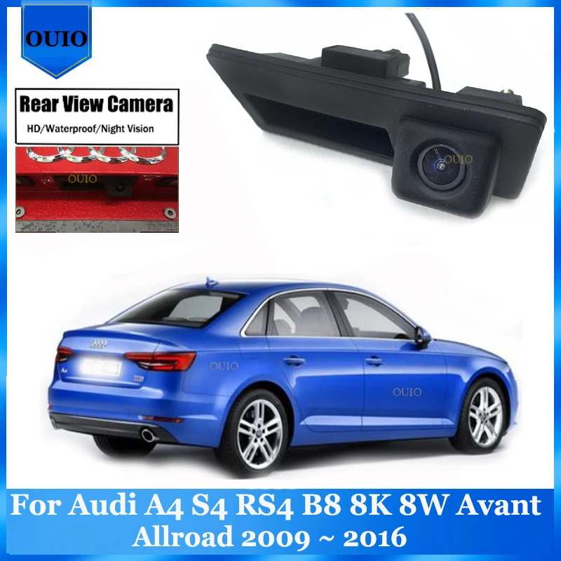 

HD rear camera For Audi A4 S4 RS4 B8 8K 8W Avant Allroad 2009 ~ 2016 Trunk Handle Backup Parking Reversing Camera