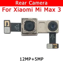 Original Rear View Back Camera For Xiaomi Mi Max 3 Max3 Main Camera Module Flex Mobile Phone Accessories Replacement Spare Parts