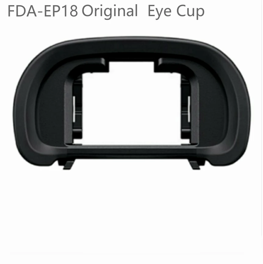 SONY FDA EP18 наглазник окуляра Eyepiec видоискатель для Sony A7R A7III A7RII A9 A7R3 a7m3 A7II A7R2 A7M2S2