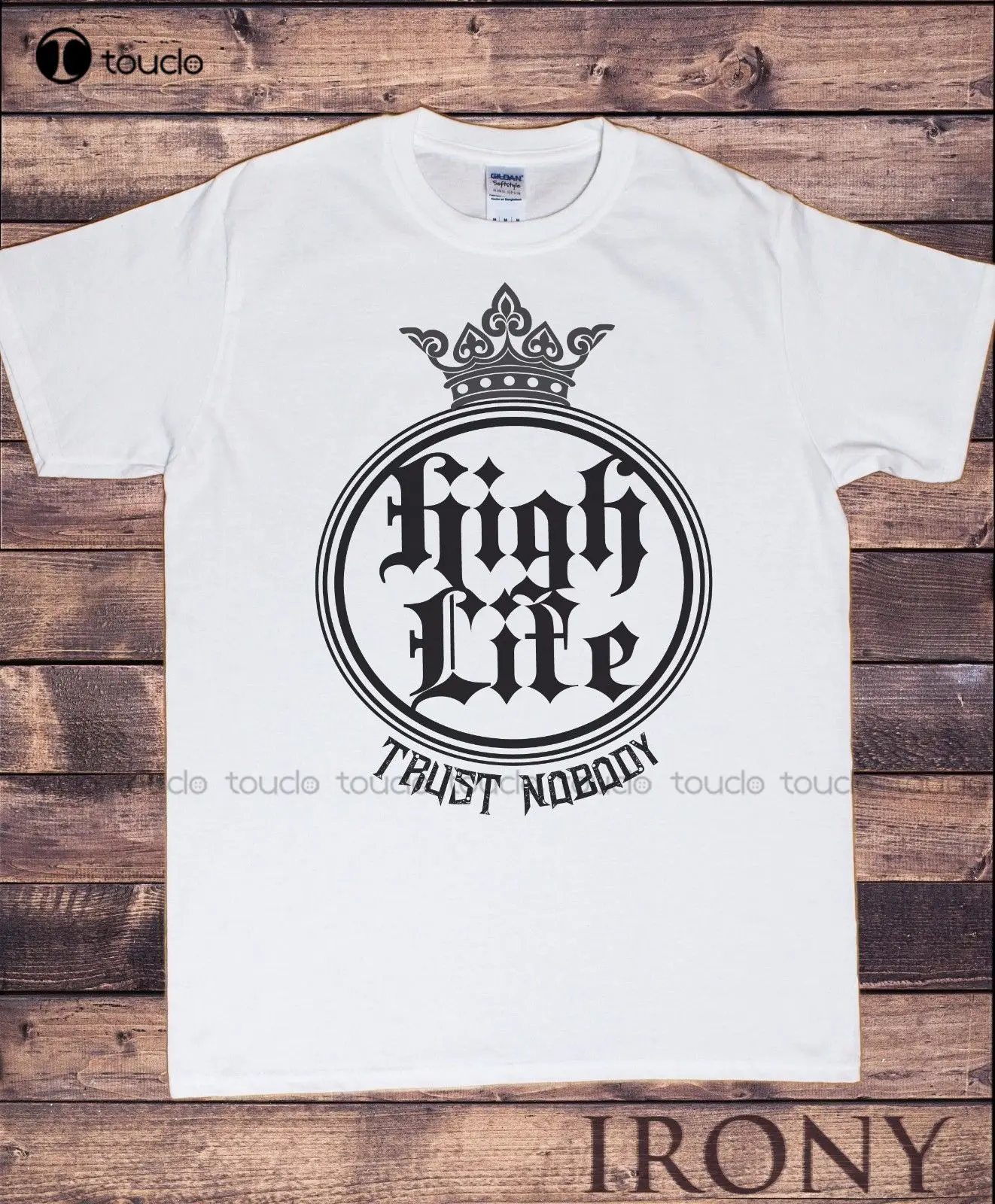 

O-Neck Hipster Tshirts Men's White T-Shirt High Life Hip Hop-Trust Nobody KING Print Print T Shirt Men Custom aldult Teen unisex